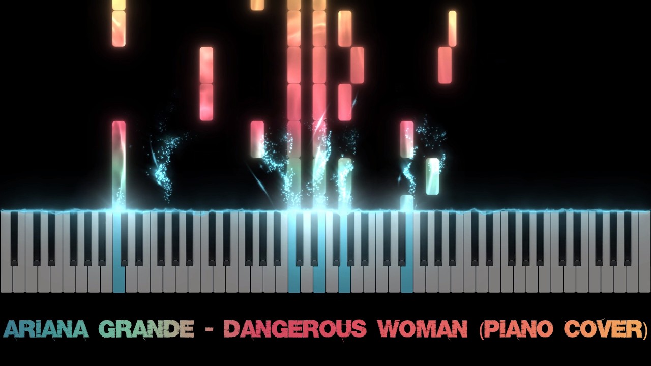 Ariana Grande - Dangerous Woman (Piano Cover)