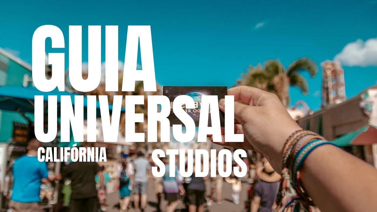 Guia Universal Studios Hollywood | Como Aproveitar o Parque + Dicas Essenciais [CC]