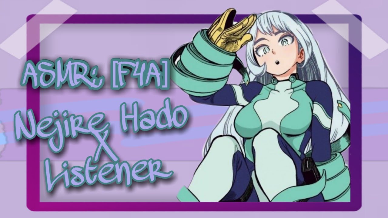 ASMR; [F4A] Introduced to | Nejire Hado Comforts you