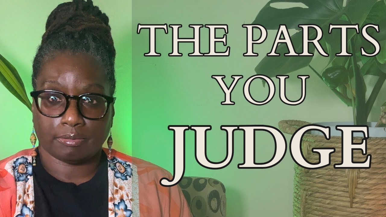 How To Meet The Parts Of You --You Don't Like