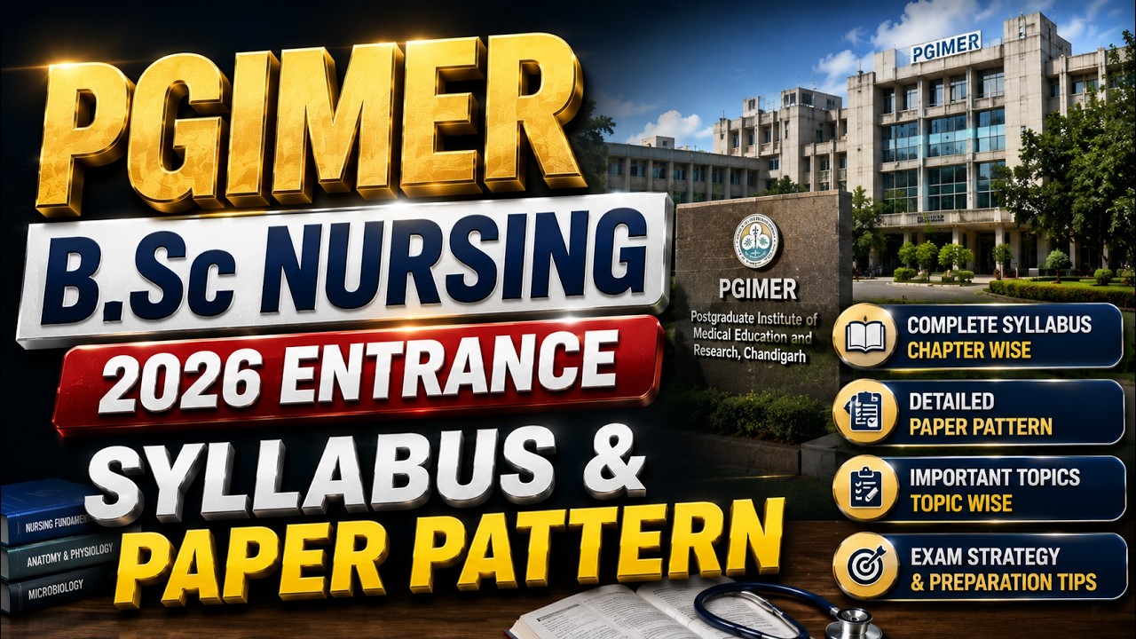 PGIMER B.Sc Nursing 2026 Entrance | Complete Syllabus & Paper Pattern | Preparation Strategy