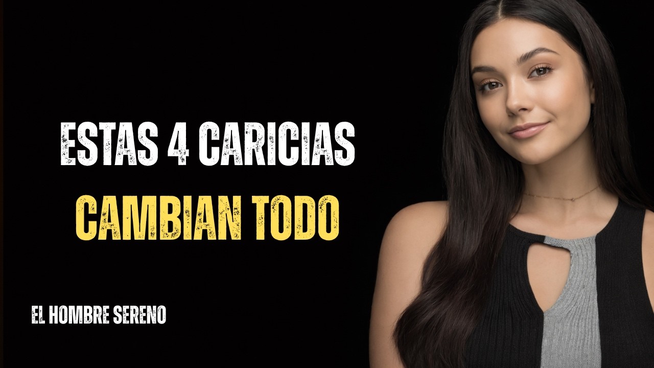 4 CARICIAS que hacen que CUALQUIER MUJER se ENAMORE SIN QUERER