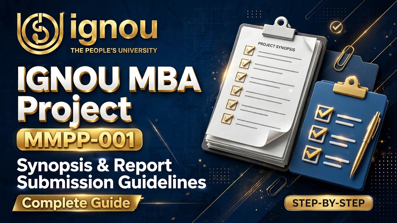 IGNOU MMPP-001 Project Guide 2026 | Synopsis, Guide Selection, Project Report & Submission Process
