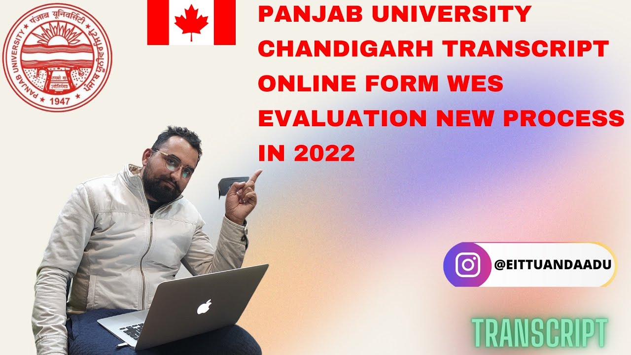 PANJAB University Chandigarh Transcript Online form WES Evaluation New process in 2022
