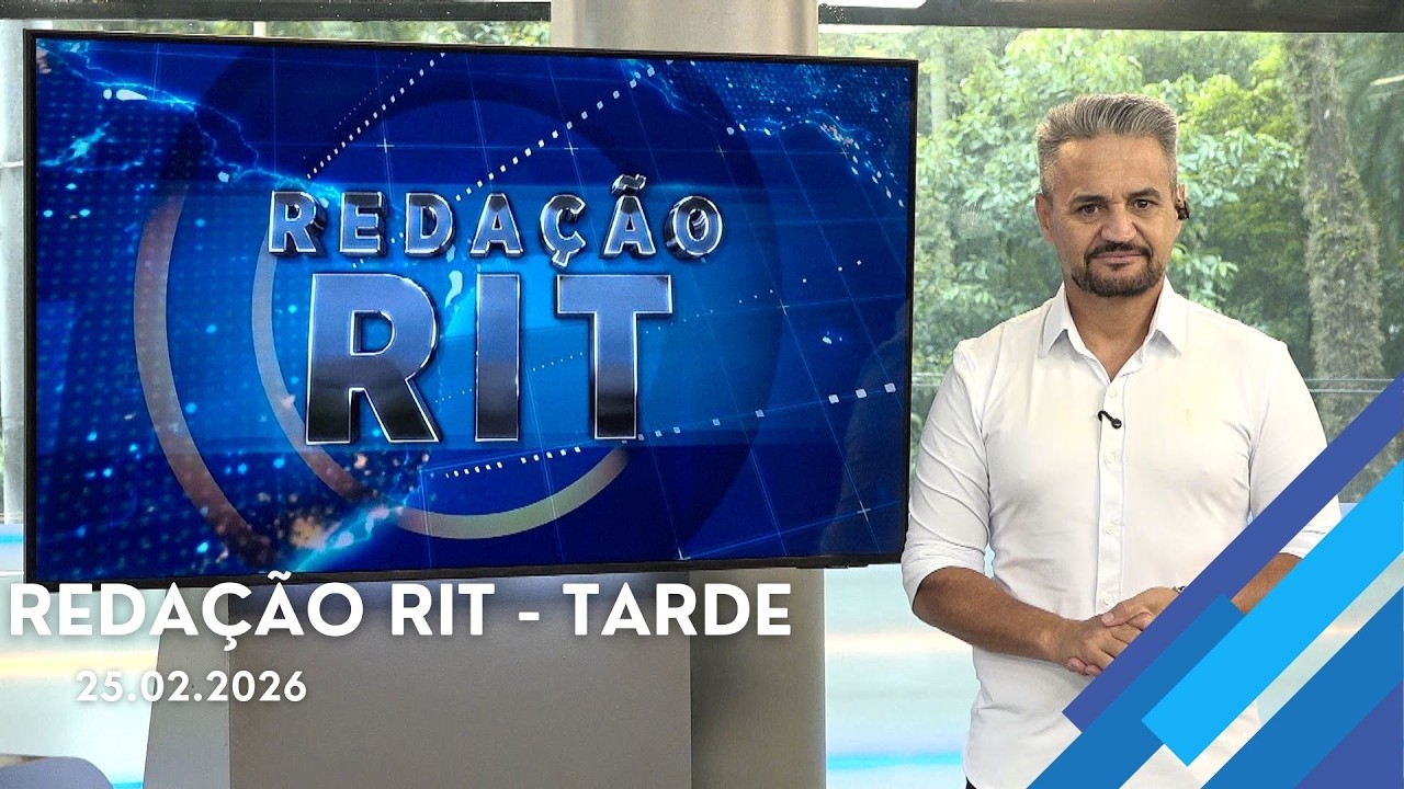 Redação RIT | Tarde | Quarta-feira (25/Fev/2026)