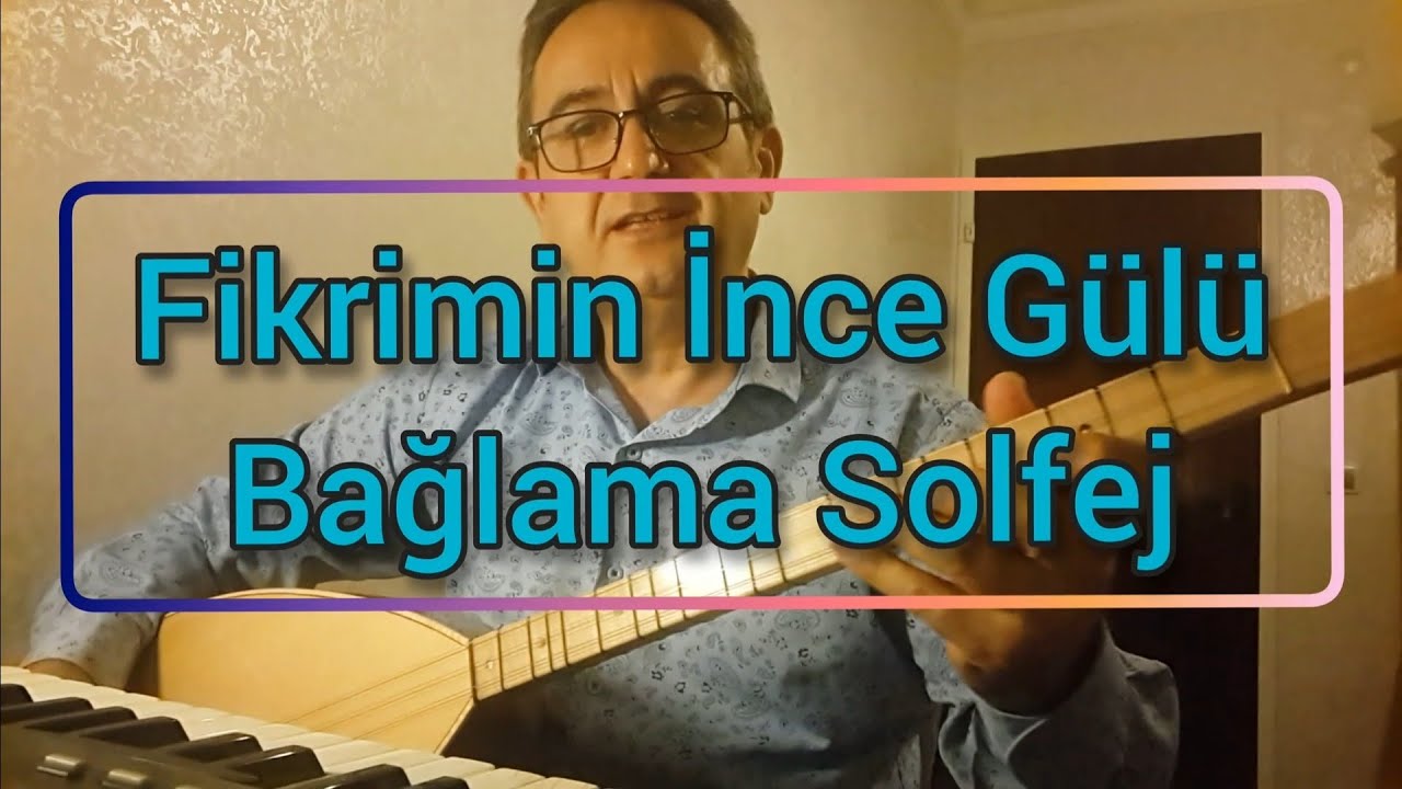 Fikrimin İnce Gülü - Bağlama Solfej (Kürdi - Bozlak)