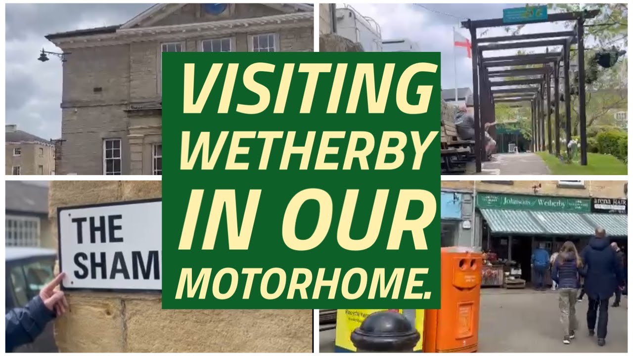 Visiting Wetherby in our Motorhome.