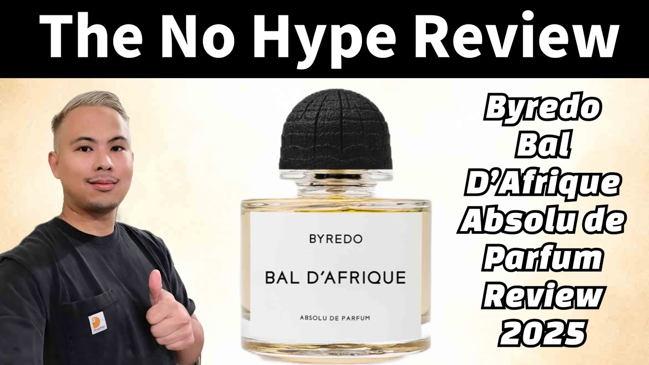 NEW BYREDO BAL D’AFRIQUE ABSOLU DE PARFUM REVIEW 2025 | THE HONEST NO HYPE FRAGRANCE REVIEW