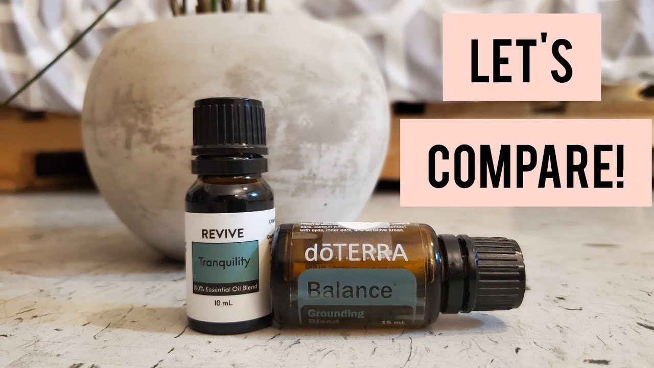 DOTERRA BALANCE vs REVIVE TRANQUILITY (now called CENTER) (vs YOUNG LIVING VALOR) | Time to COMPARE