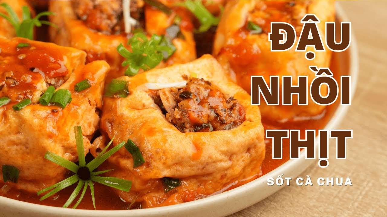 Đậu Phụ Nhồi Thịt Sốt Cà Chua Thơm Ngon, Đậm Đà Chuẩn Vị | Cook béo