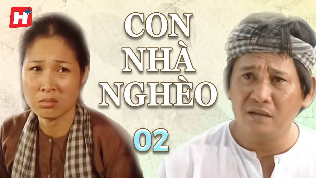 Con Nhà Nghèo - Tập 2  | HTV Phim Tình Cảm Tâm lý Việt Nam Đặc Sắc  | Phim Truyền Hình Xưa Việt Nam