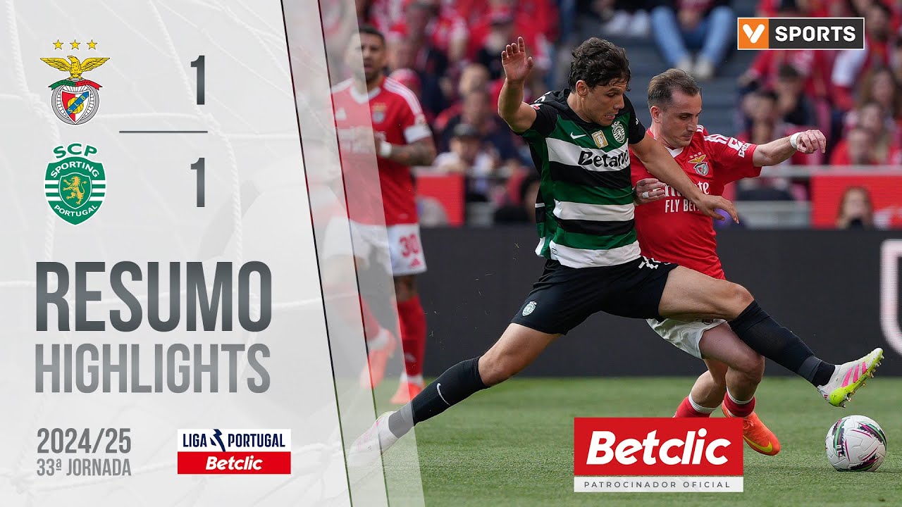 Resumo: Benfica 1-1 Sporting (Liga 24/25 #33)
