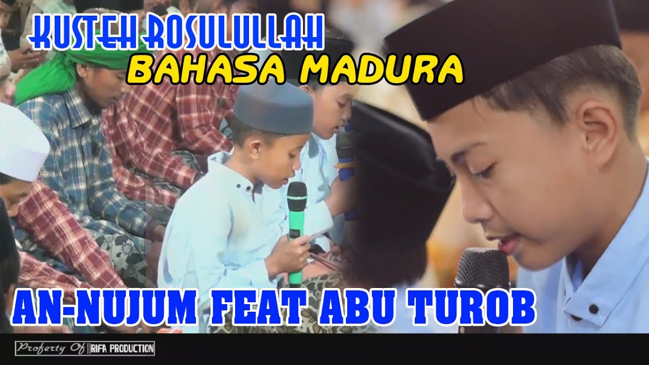 KUSTEH ROSULULLAH BAHASA MADURA II AN-NUJUM FEAT ABU TUROB