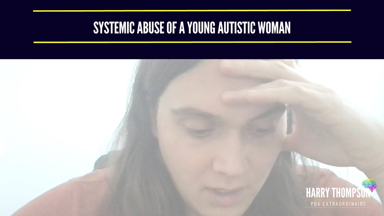 Systemic Abuse of a Young Autistic Woman