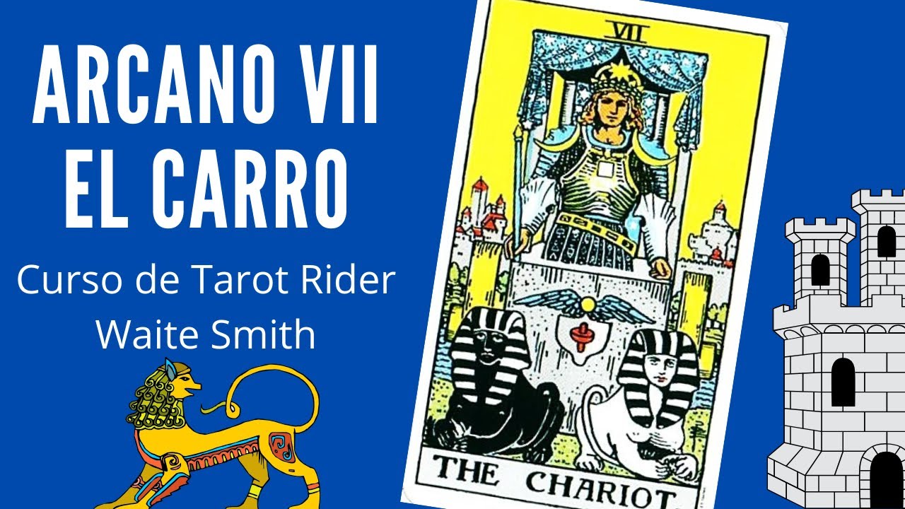 ARCANO VII EL CARRO - Curso de Tarot online gratuito Rider Waite Smith