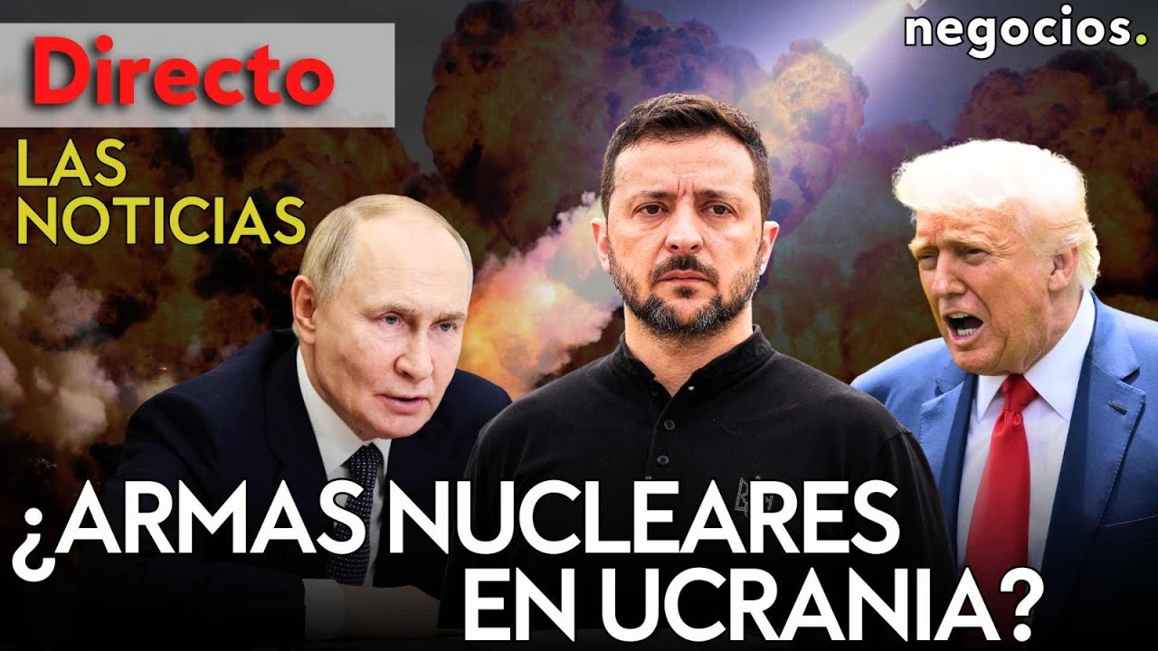 LAS NOTICIAS: Trump decide un ataque a gran escala, ¿armas nucleares en Ucrania? y China advierte