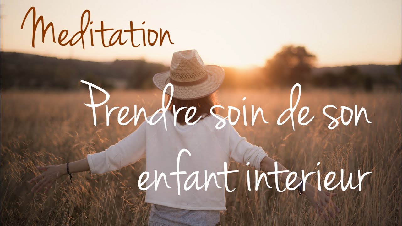 Méditation | Guérir et prendre soin de son enfant intérieur