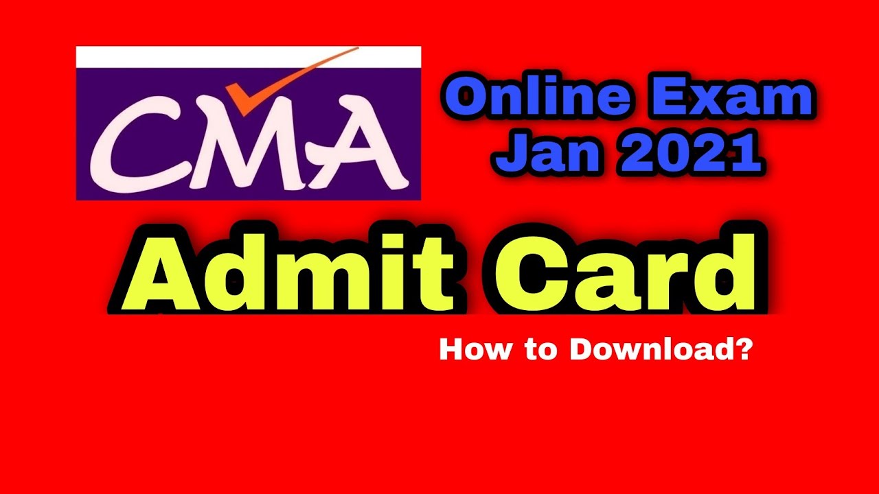 How to Download CMA Jan 2021 Exam Admit Card