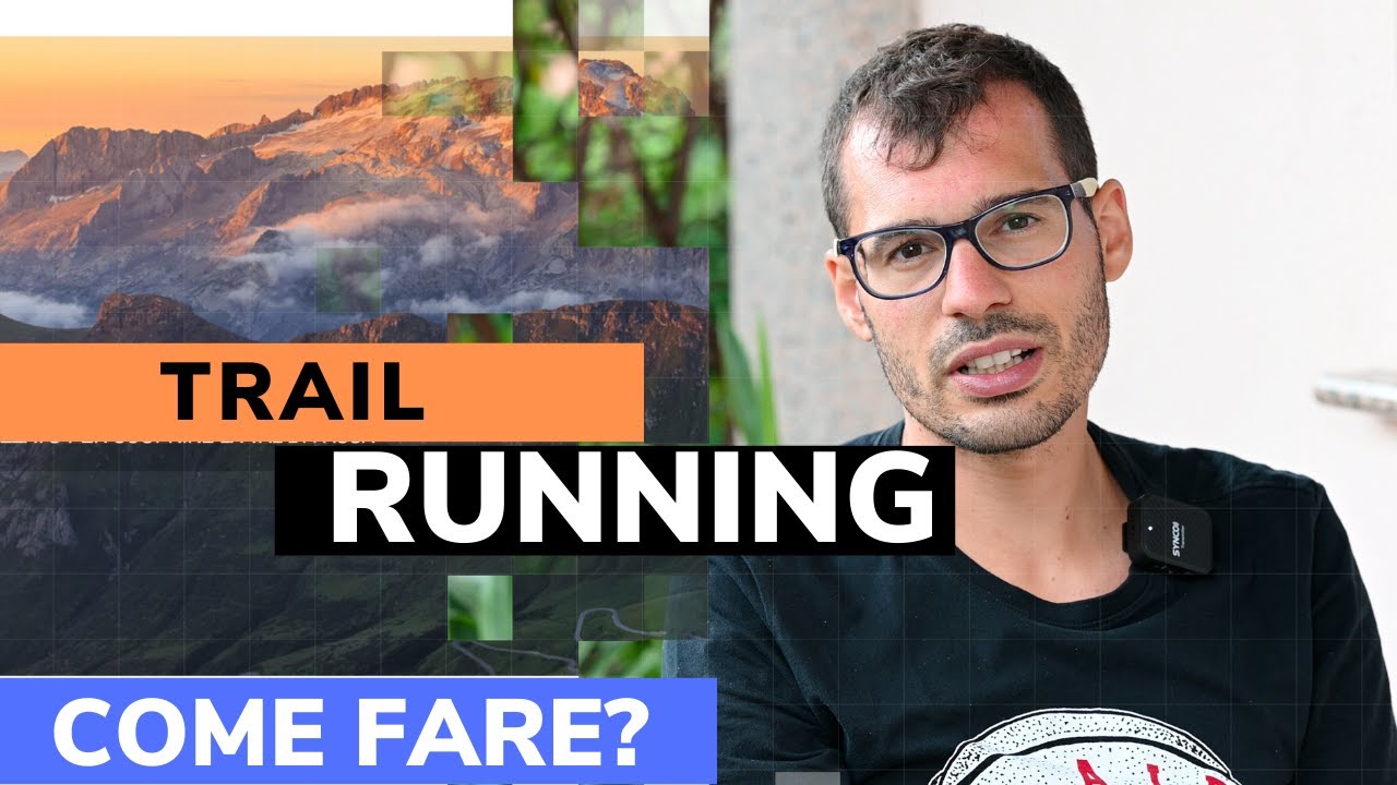 Trail Running allenamento principianti | come fare per chi corre in strada? Quali scarpe?