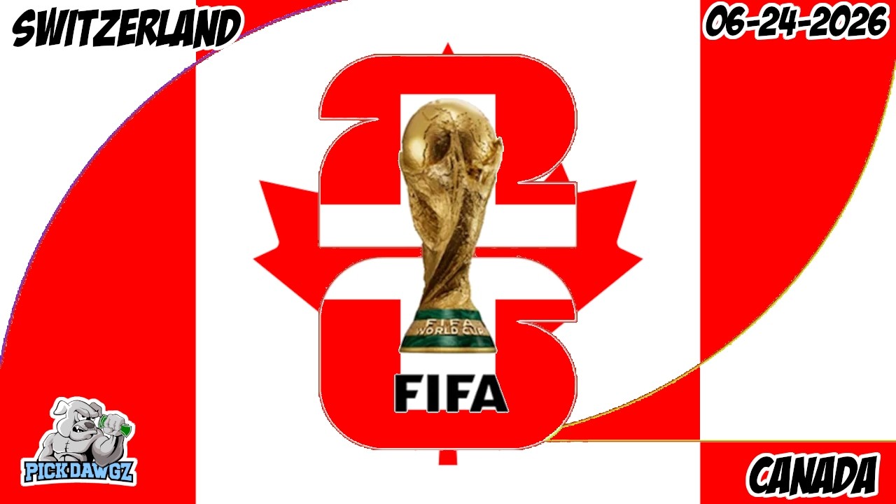 Швейцария &mdash; Канада: Чемпионат мира 2026, бесплатные прогнозы на 24.06.26 от PickDawgz, бесплатные...