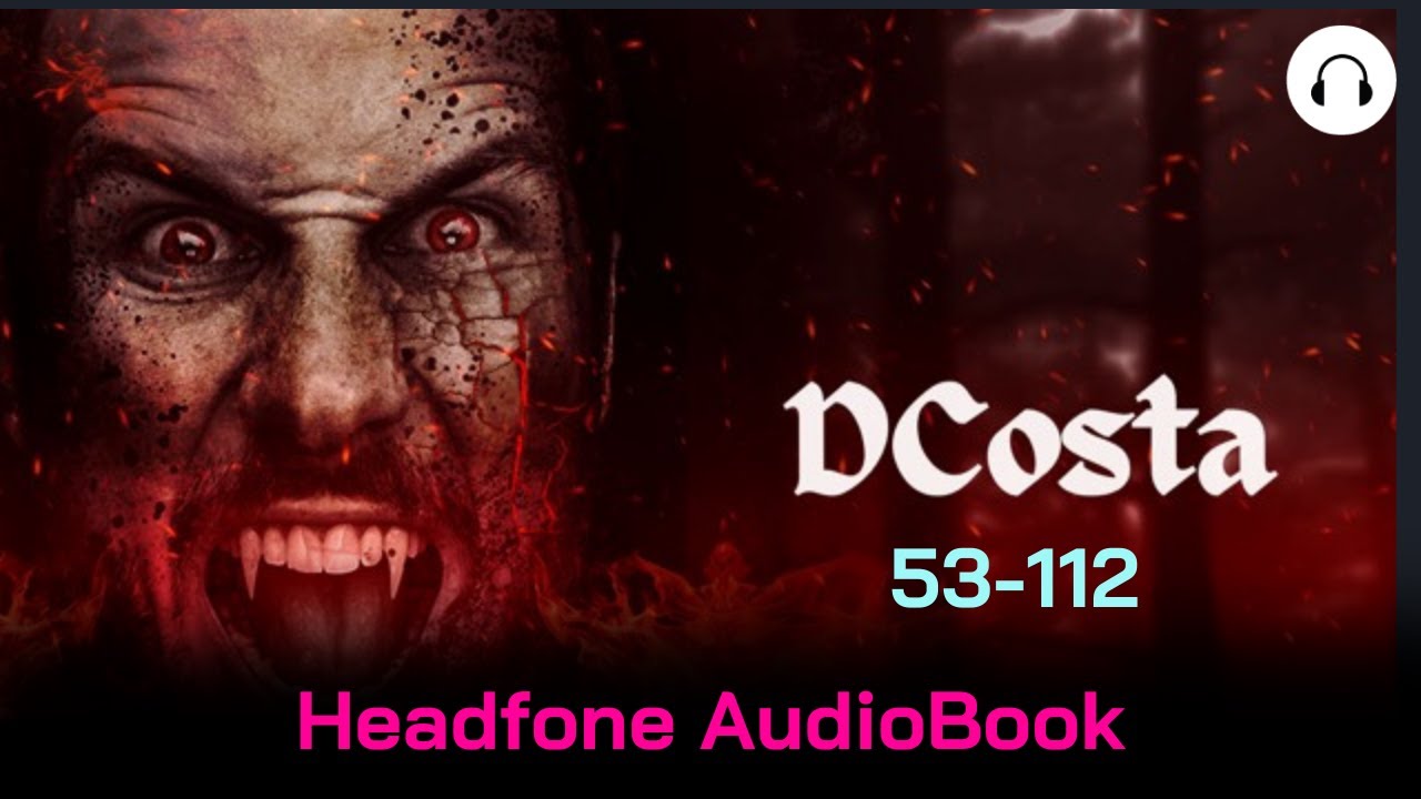 DCosta | Episodes 53 to 112 | With TimeStamps | Part 2 | Headphone Audio Book | Horror