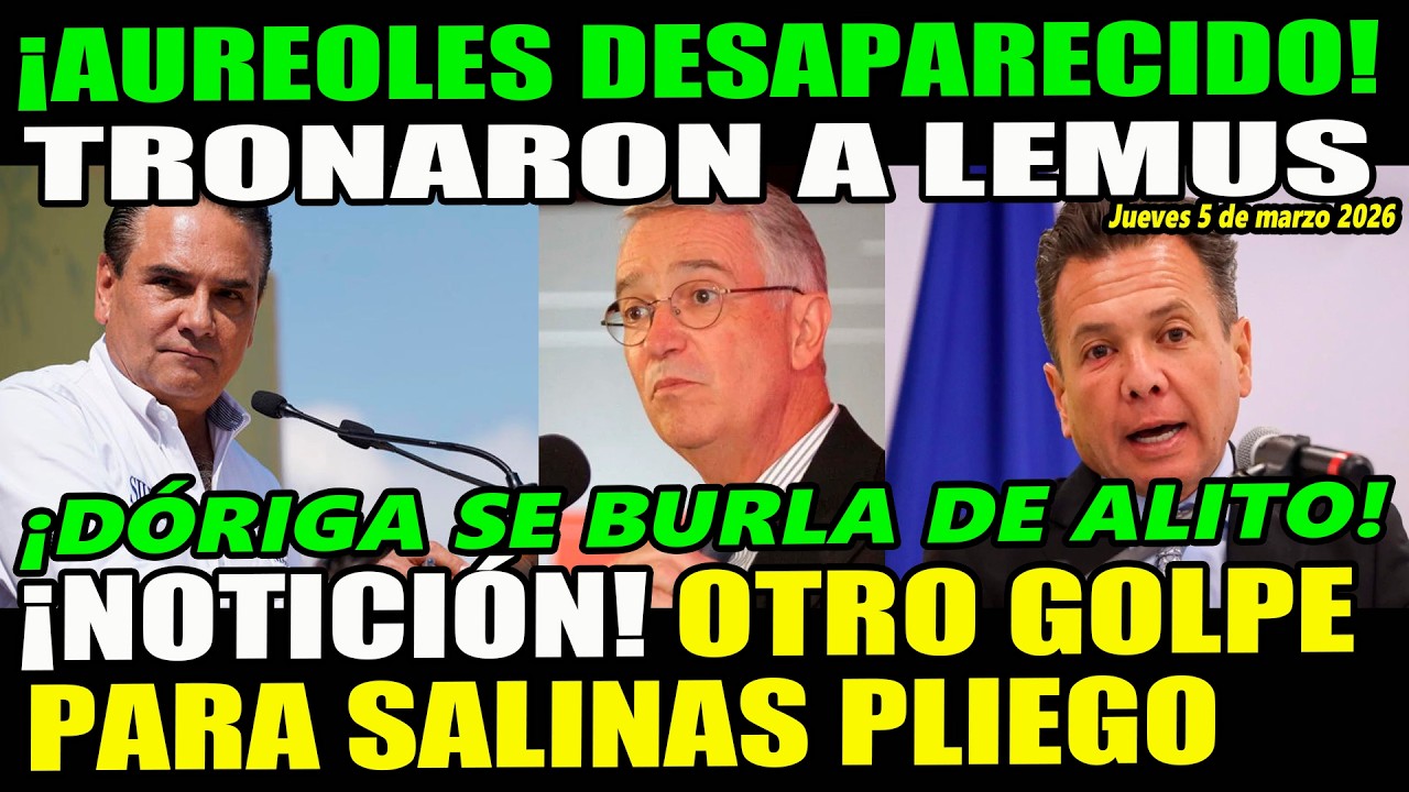 ¡Aureoles desaparecido! Se tronaron a Lemus ¡Otro golpe para Salinas Pliego!