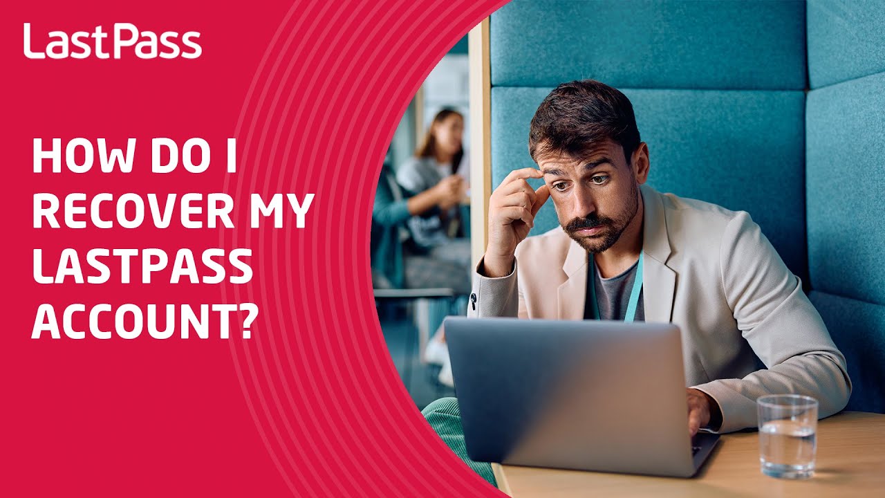 Как восстановить мою учетную запись LastPass?