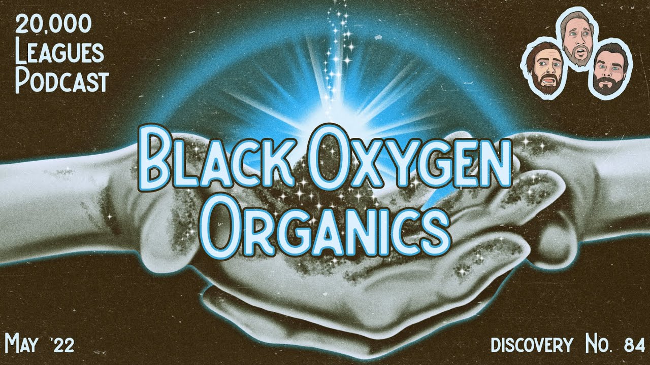 Black Oxygen Organics