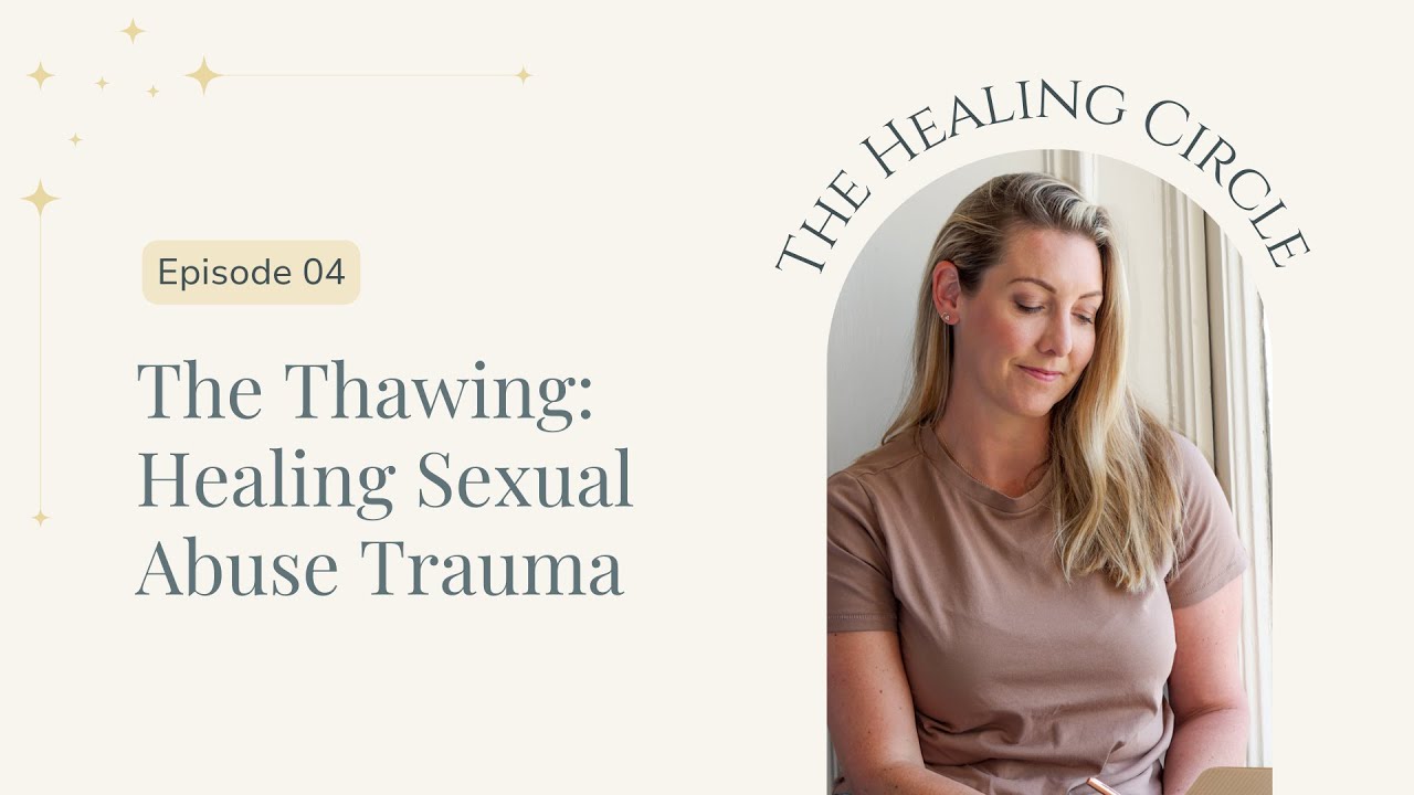 The Thawing: Healing Sexual Abuse Trauma & Unblocking the Root Chakra