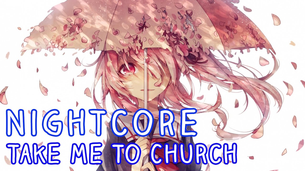 Nightcore - Take Me To Church (Hozier)