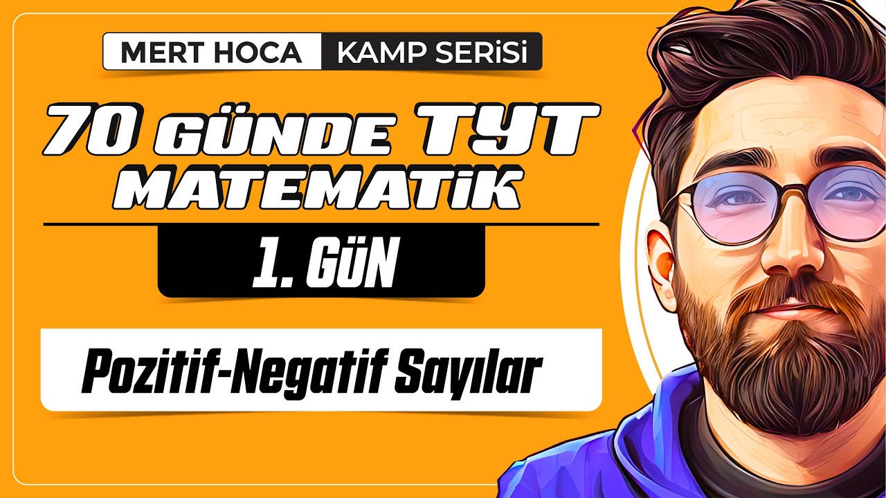 70 G&uuml;nde TYT Matematik Kampı | 1.G&uuml;n | 2.Video | Pozitif-Negatif Sayılar | 2024 | #merthoca