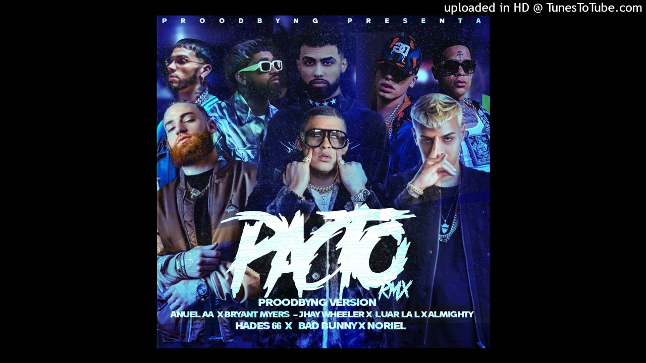 Pacto [Remix]  Jay Wheeler, Almighty, Anuel AA, Noriel, Bryant Myers, Bad Bunny, Luar La L ,Hades 66