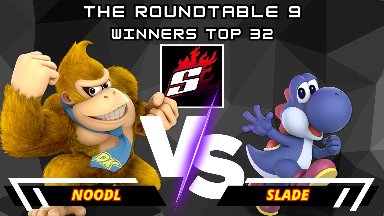 Noodl (Donkey Kong) Vs. Slade (Yoshi) | The Roundtable 9 | Winners Top 32 | SSBU