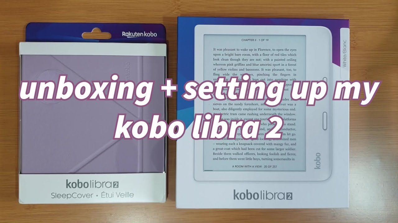 📖unboxing + setting up my kobo libra 2 📖