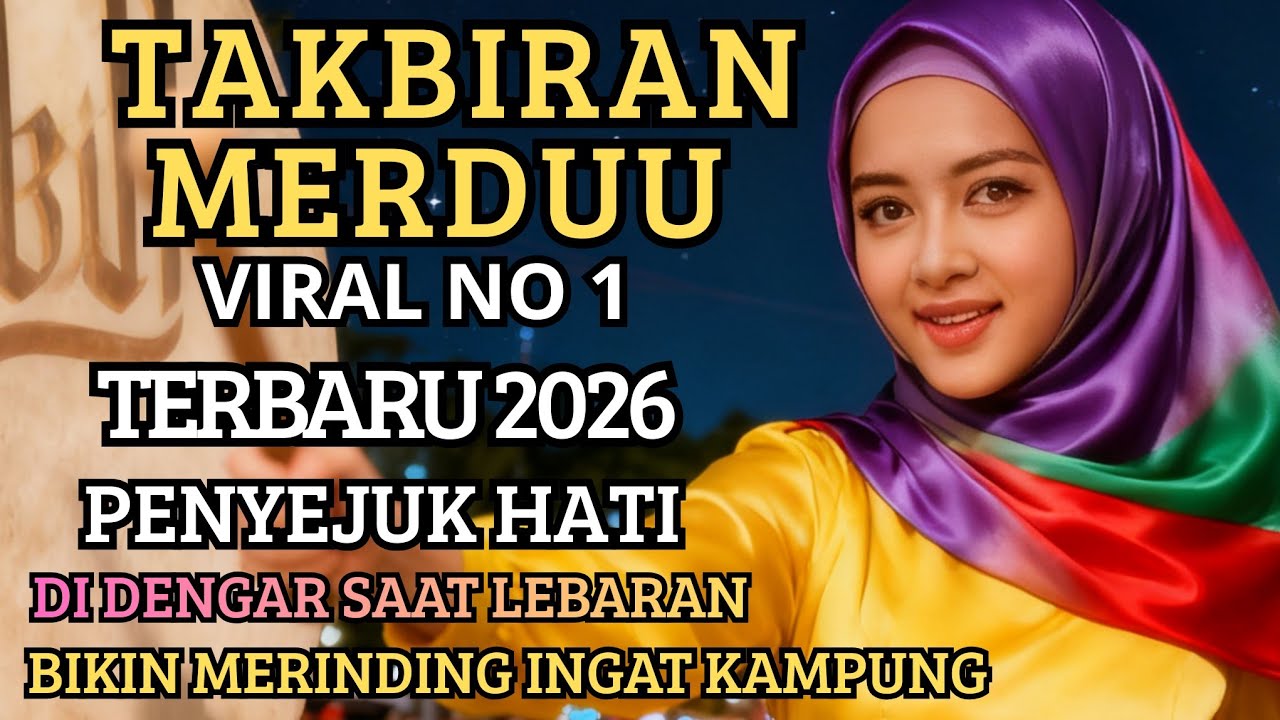 TAKBIRAN MERDUU TERBARU 2026 ❤️GEMA TAKBIR IDUL FITRI 1447 H /BIKIN MERINDING INGAT KAMPUNG HALAMAN 