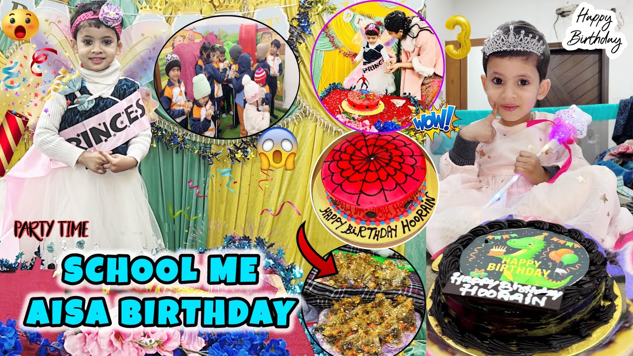 School Me Aisa Birthday 😱🎂 | Princess Hoorain Ka Special Day 👑💖