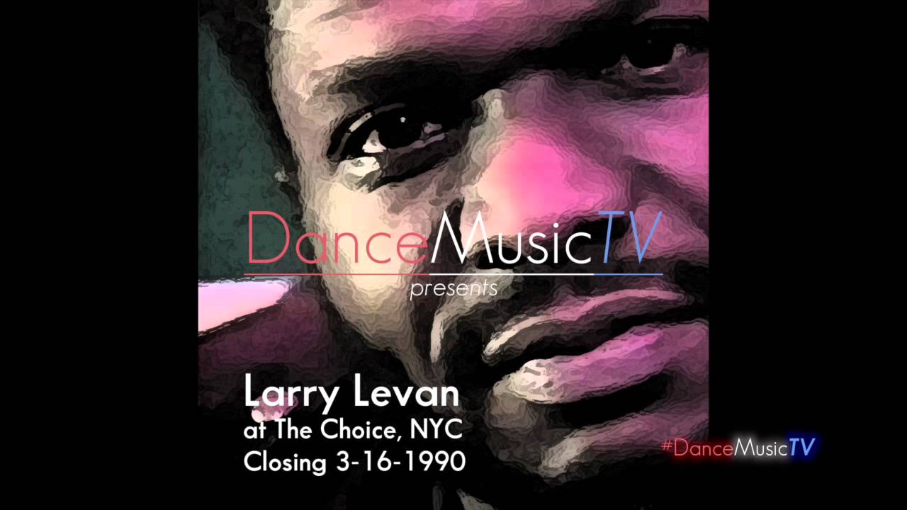 DanceMusicTV presents Larry Levan at The Choice, NYC Closing 3.16.1990