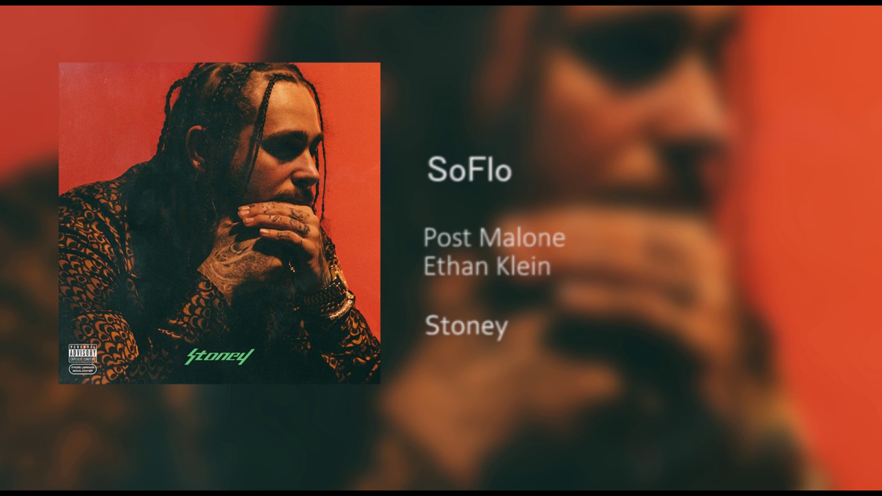 Post Malone - SoFlo (Feat. Ethan Klien) Stoney Unreleased Song (HD)