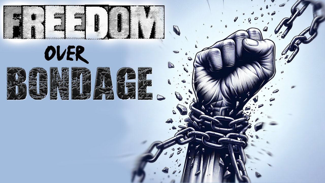 Freedom Over Bondage - Galatians 4 Part 1