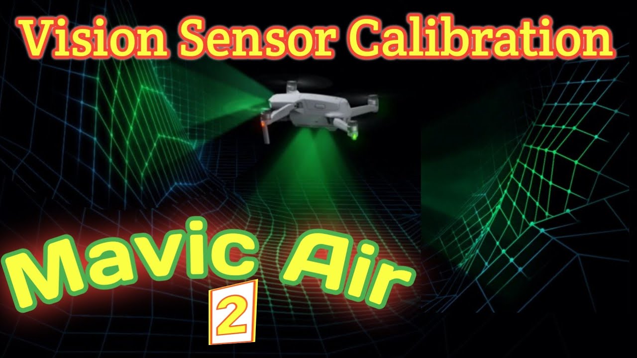 Vision Sensor Calibration -DJI Mavic Air 2