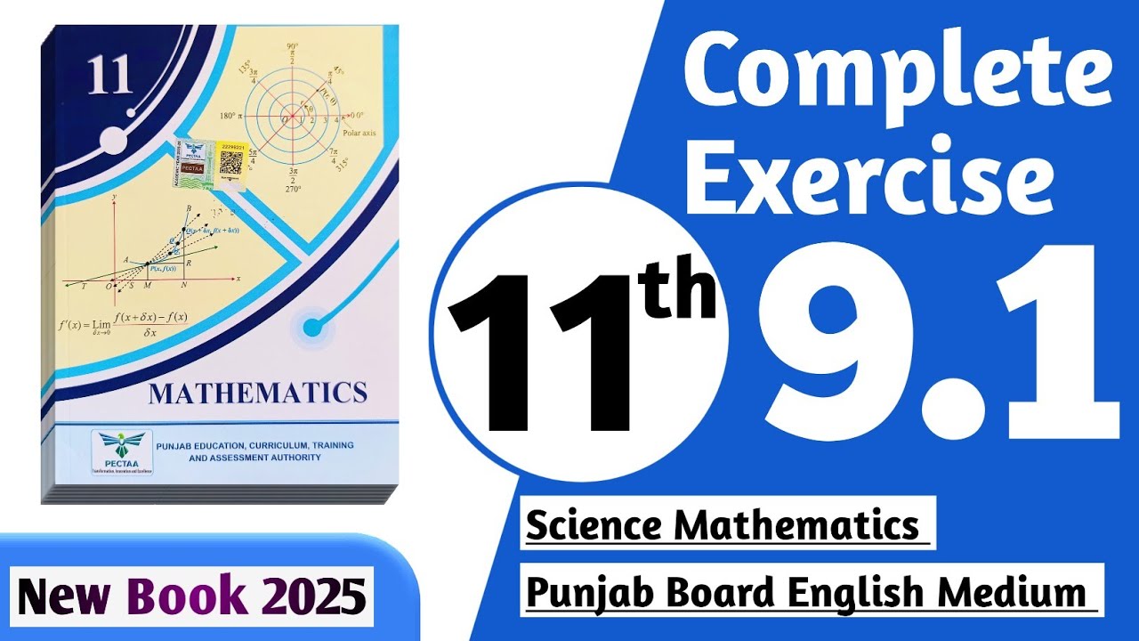 11 class math new book 2025 exercise 9.1 || PCTB || 11 class math exercise 9.1 complete || New book