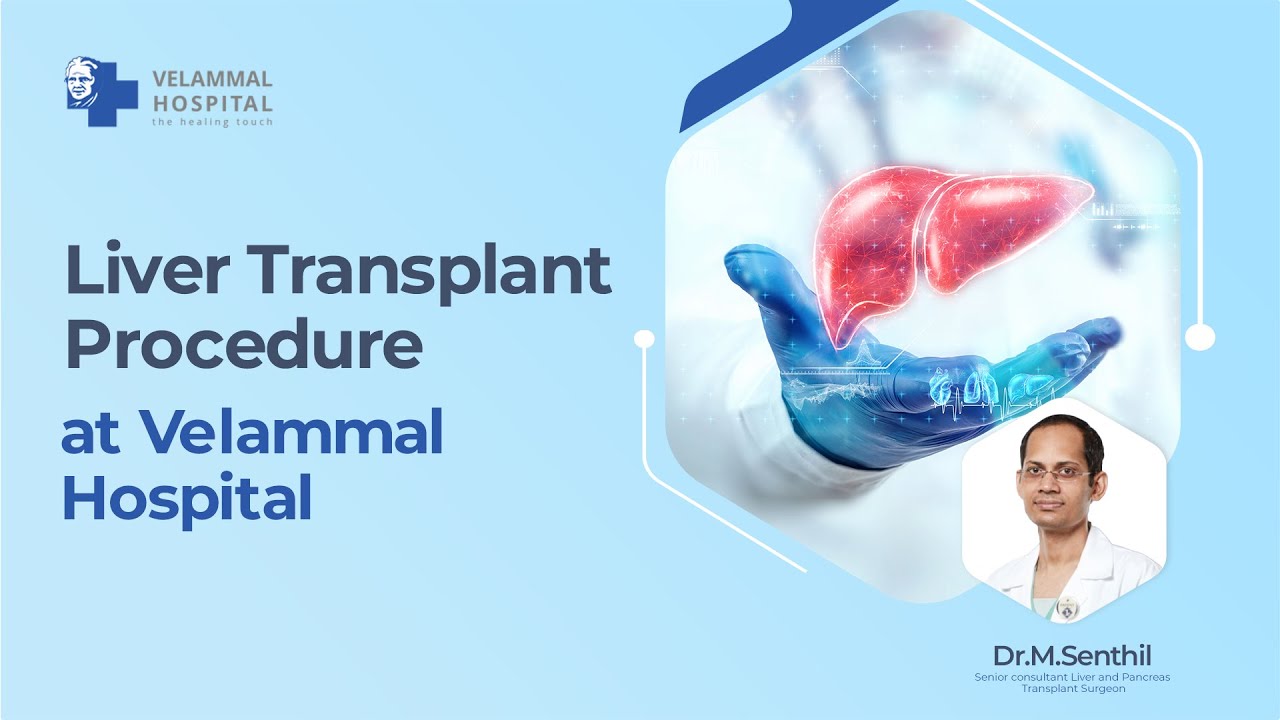 Liver Transplant | Senior Consultant | Velammal Hospital | Madurai