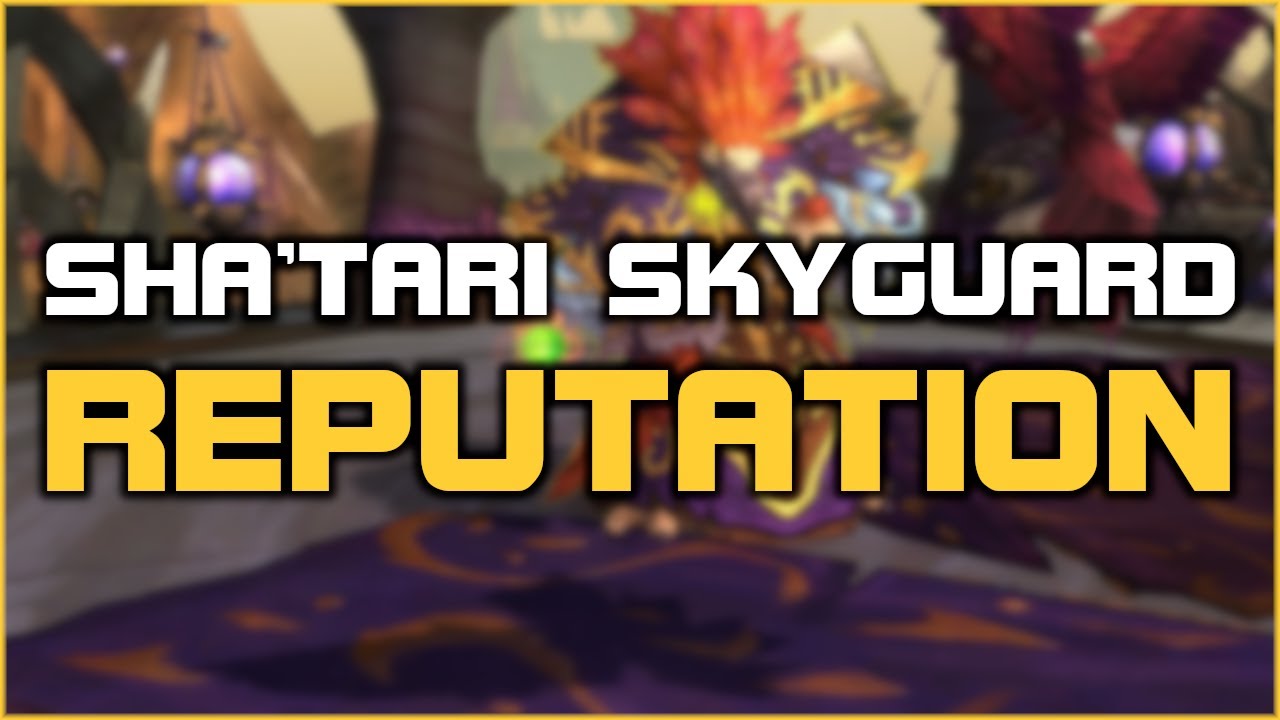 Sha'tari Skyguard Reputation - The Fastest Way