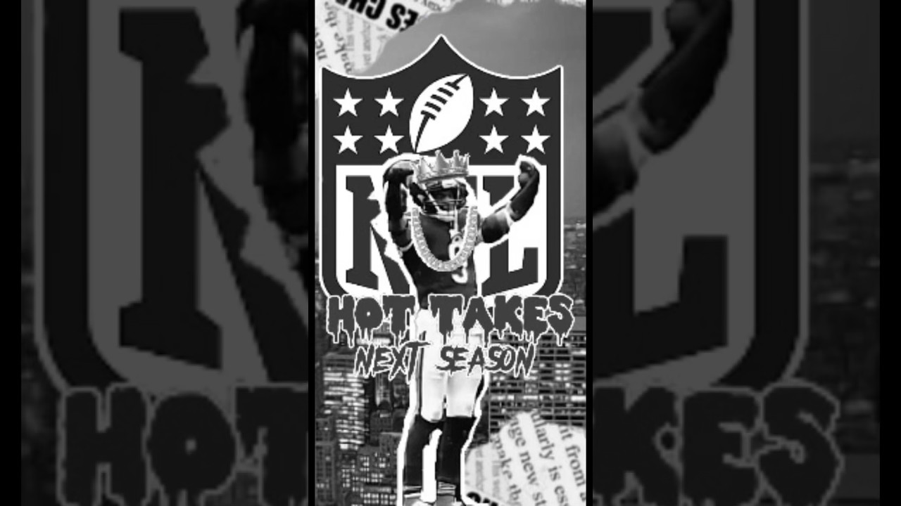 NFL NEXT SEASON HOT TAKES 