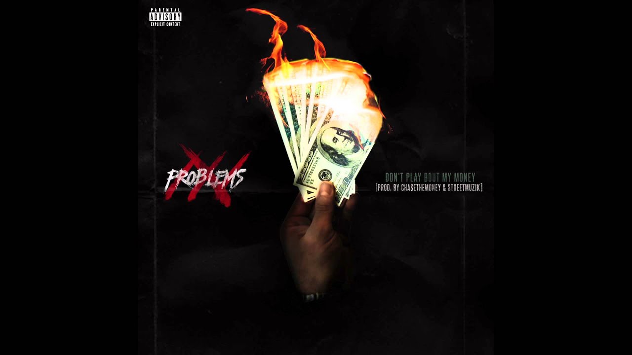 3 Problems "Don't Play Bout My Money" prod. by ChasetheMoney & K9 Kris