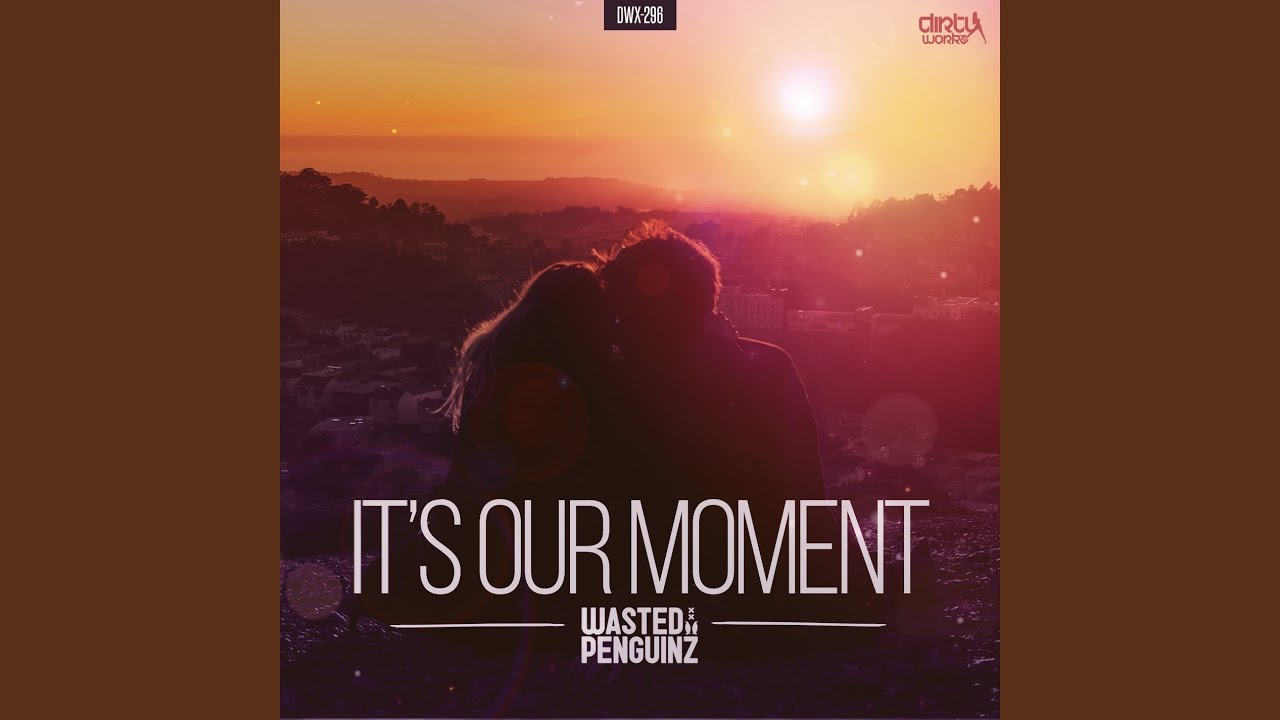 It's Our Moment (Extended Mix)