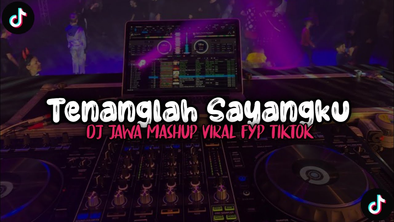 DJ Jawa - Tenanglah Sayang Ku Disini Kan Selalu Disini Hingga Ku Mati Viral Fyp Tiktok