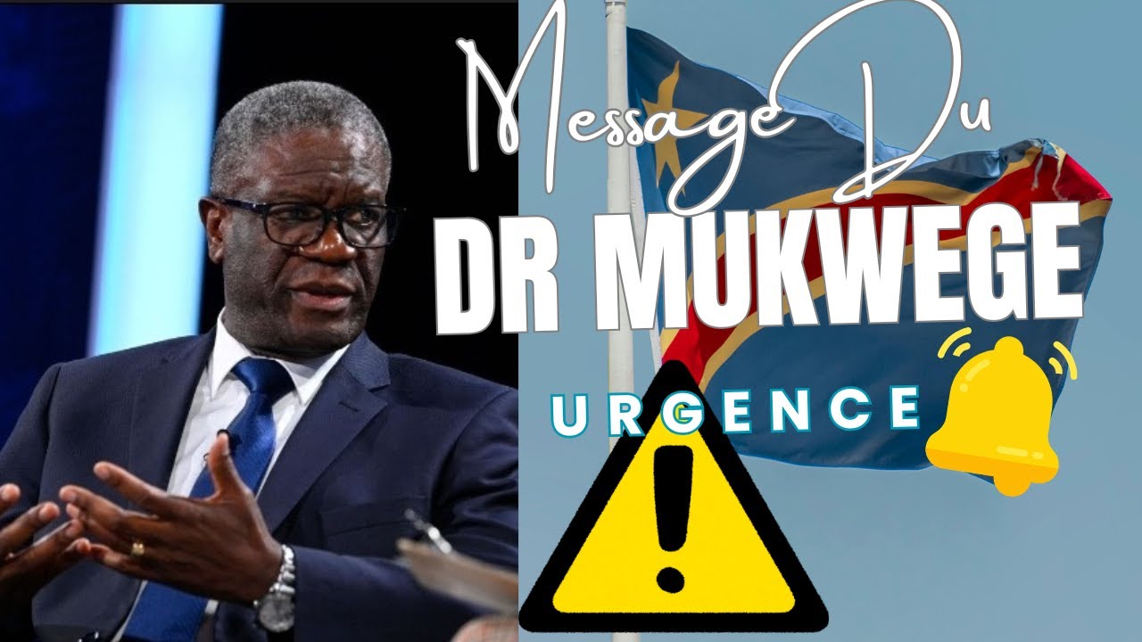 MUGANGA – Le cri du Dr Mukwege : urgence pour chaque Congolais, chaque Africain