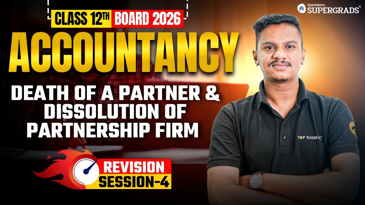 Class 12 Accountancy Boards 2026 🔥| Death of a Partner & Dissolution of Partnership Firm