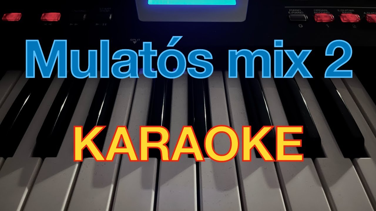 Mulatós mix 2. 🎤 KARAOKE🎵
